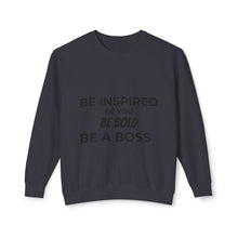 Load image into Gallery viewer, Be Inspired "Be Bold Be A Boss" Crewneck Sweatshirt